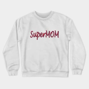 SuperMom Crewneck Sweatshirt